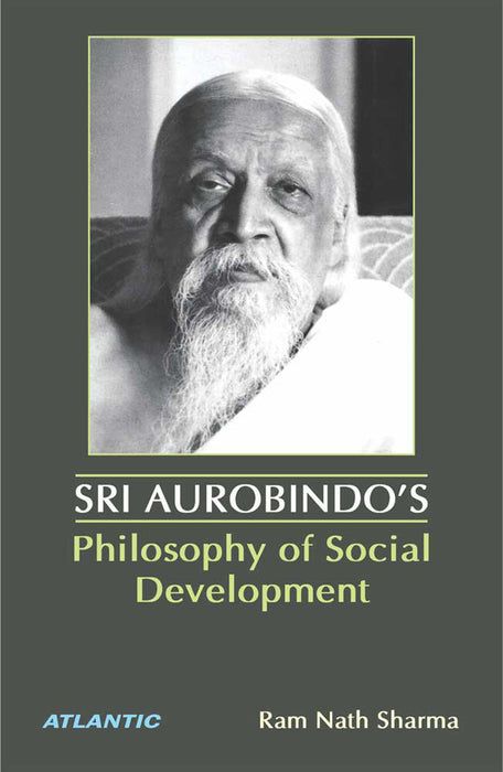 Sri Aurobindo'S Philosophy Of Social Development