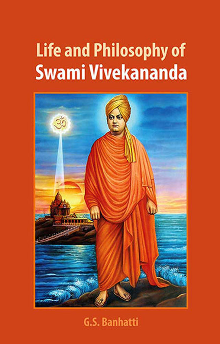 Life And Philosophy Of Swami Vivekananda
