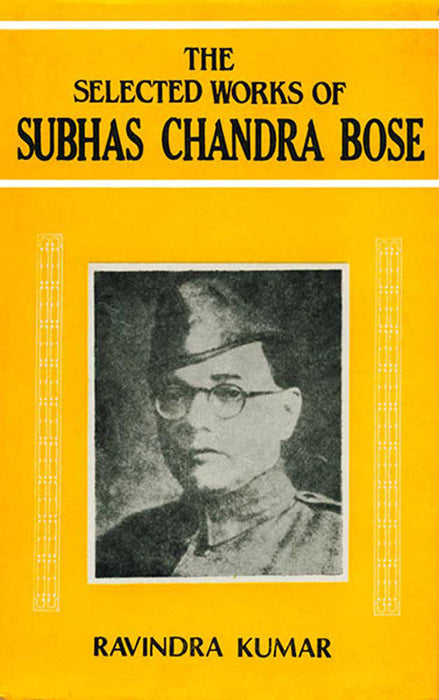 Selected Works of Subhas Chandra Bose (MULTI VOL SET 3 Vols.)