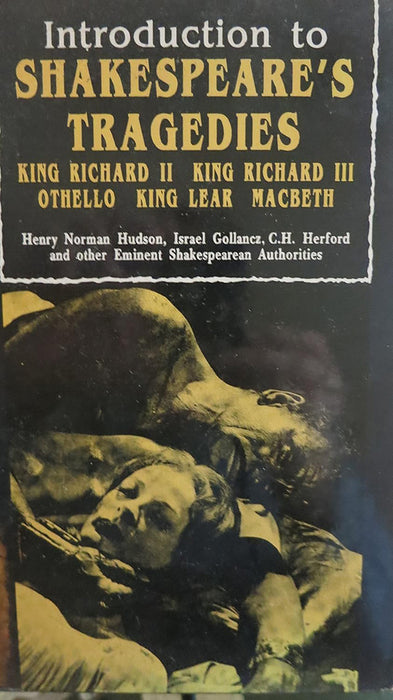 Introductions To Shakespeare'S Tragedies: King Richard II, King Richard III, Othello, King Lear, Macbeth