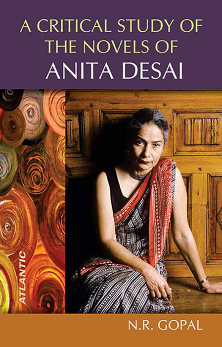 A Critical Study Of The Novels Of Anita Desai