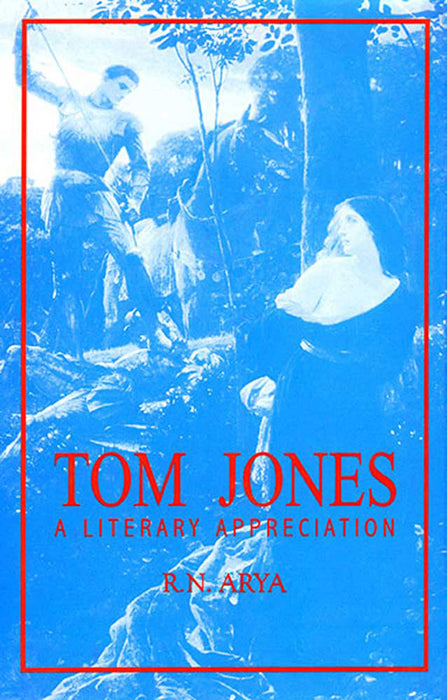 Tom Jones: A Literary Appreciation