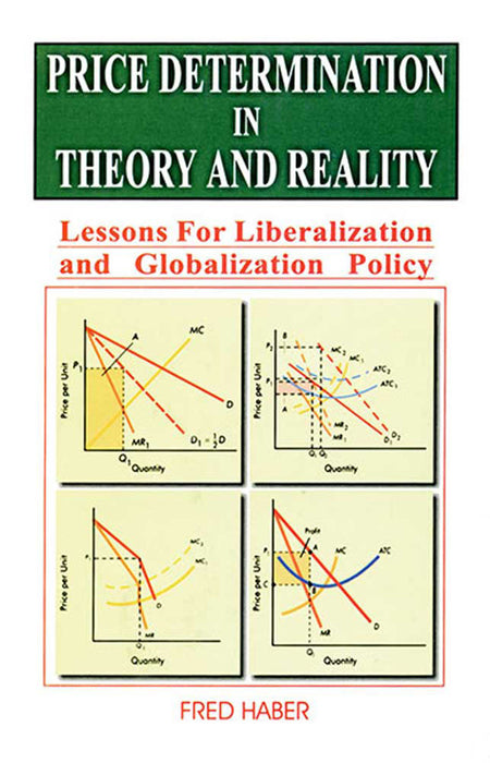 Price Determination In Theory And Reality: Lessons for Liberalisation and Globalisation Policy