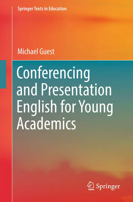 Conferencing and Presentation English for Young Academics-