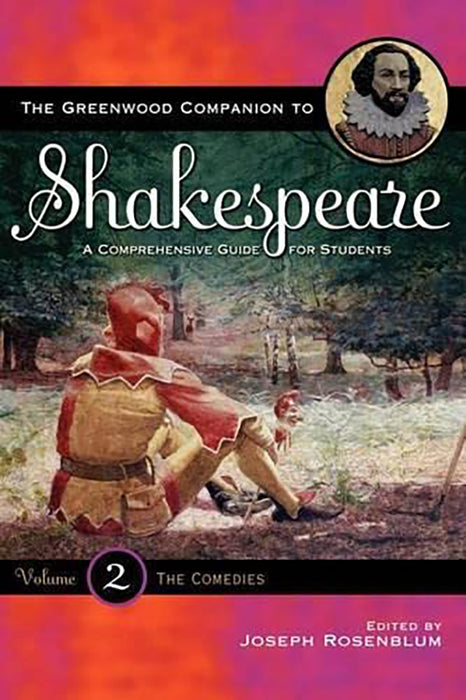 The Greenwood Companion To Shakespeare: A Comprehensive Guide for Students (Vol. 2)
