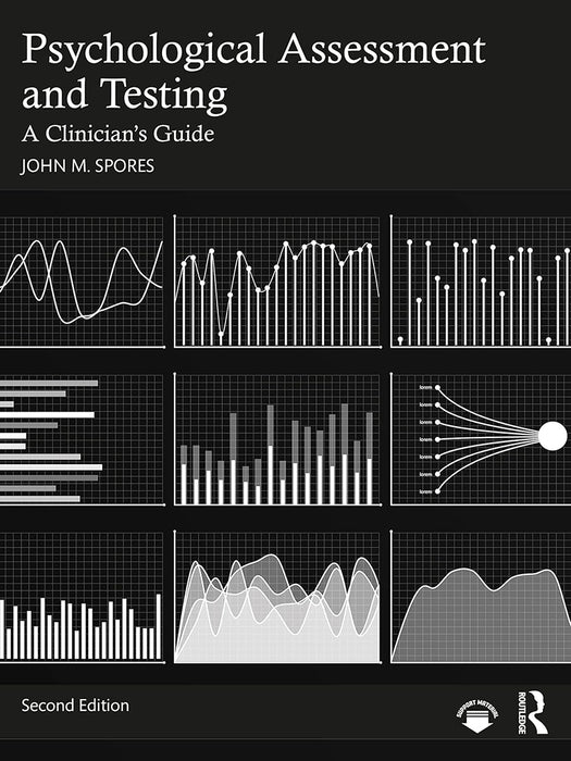 Psychological Assessment and Testing: A Clinician's Guide