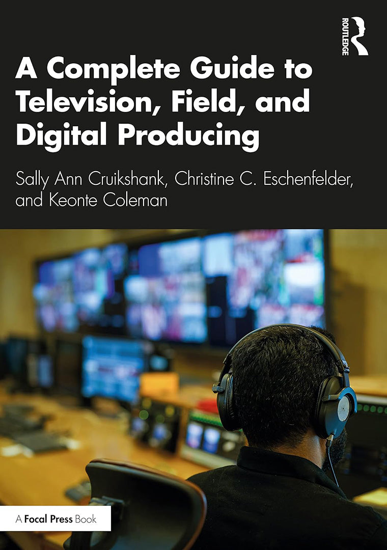A Complete Guide to Television Field and Digital Producing