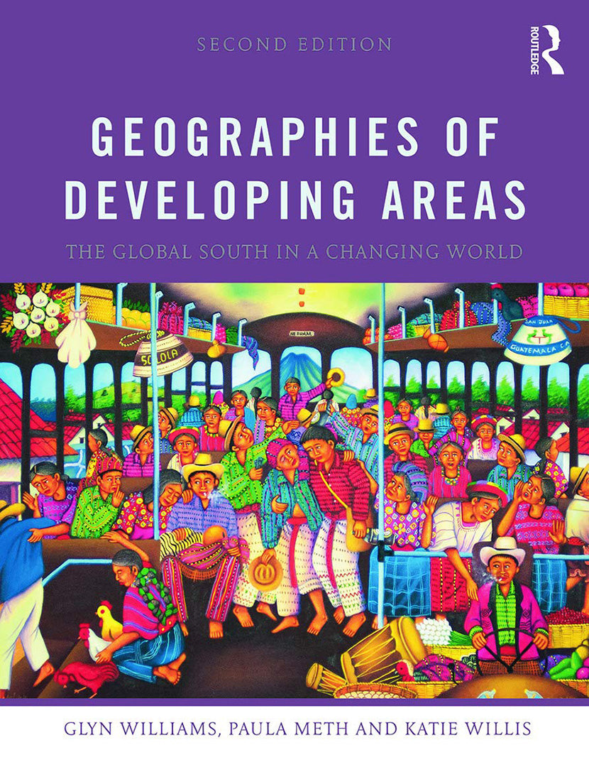 Geographies Of Developing Areas: The Global South in a Changing World ...