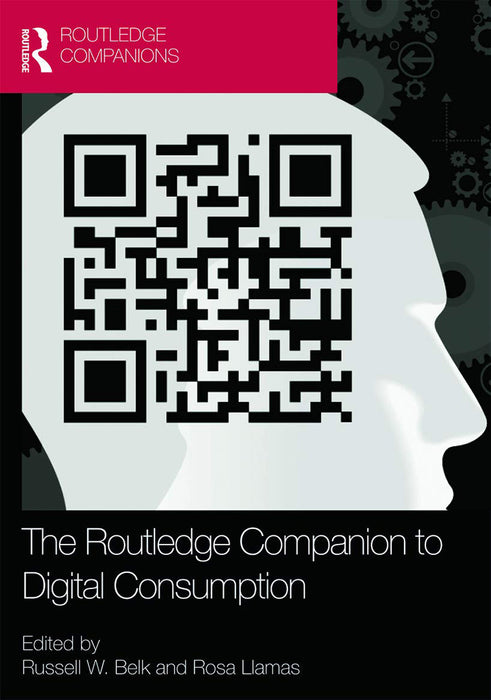 The Routledge Companion To Digital Consumption