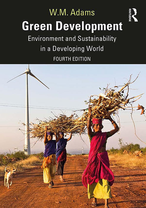 Green Development: Environment and Sustainability in a Developing World, 4th Edition