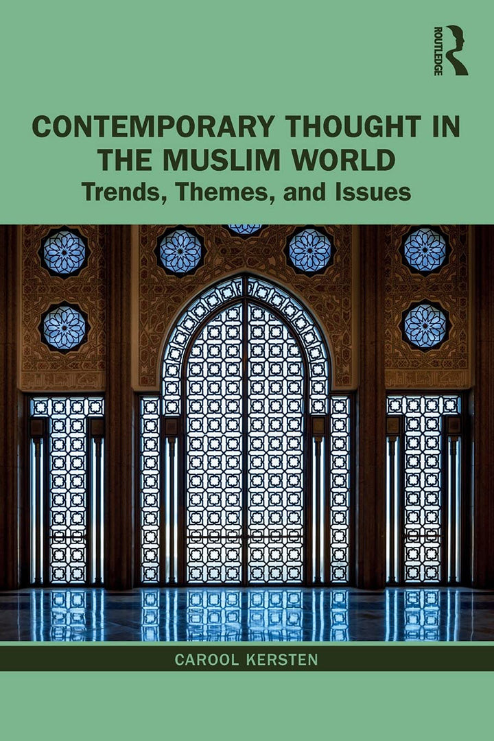 Contemporary Thought in the Muslim World Trends Themes and Issues: Trends, Themes, and Issues, 1st Edition