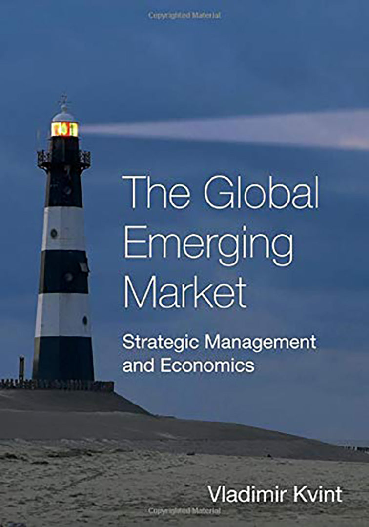 The Global Emerging Market: Strategic Management and Economics