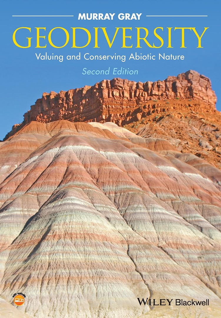 Geodiversity: Valuing and Conserving Abiotic Nature