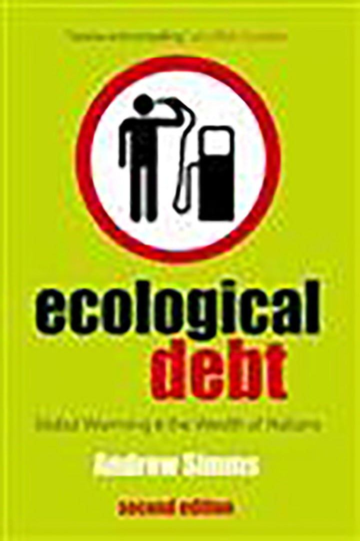 Ecological Debt: The Health of the Planet & the Wealth of Nations