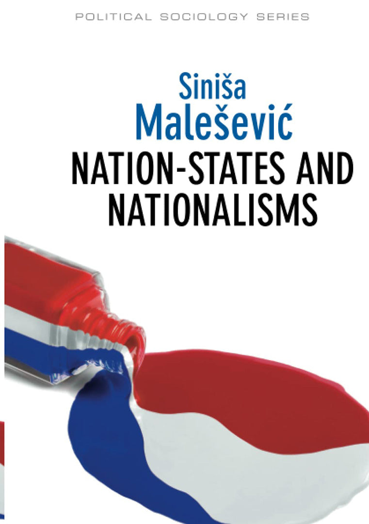 Nation-States And Nationalisms: Organization, Ideology and Solidarity