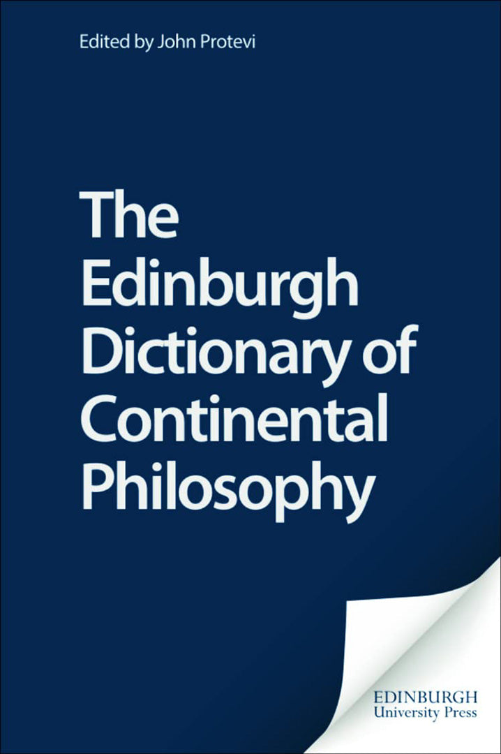 The Edinburgh Dictionary Of Continental Philosophy
