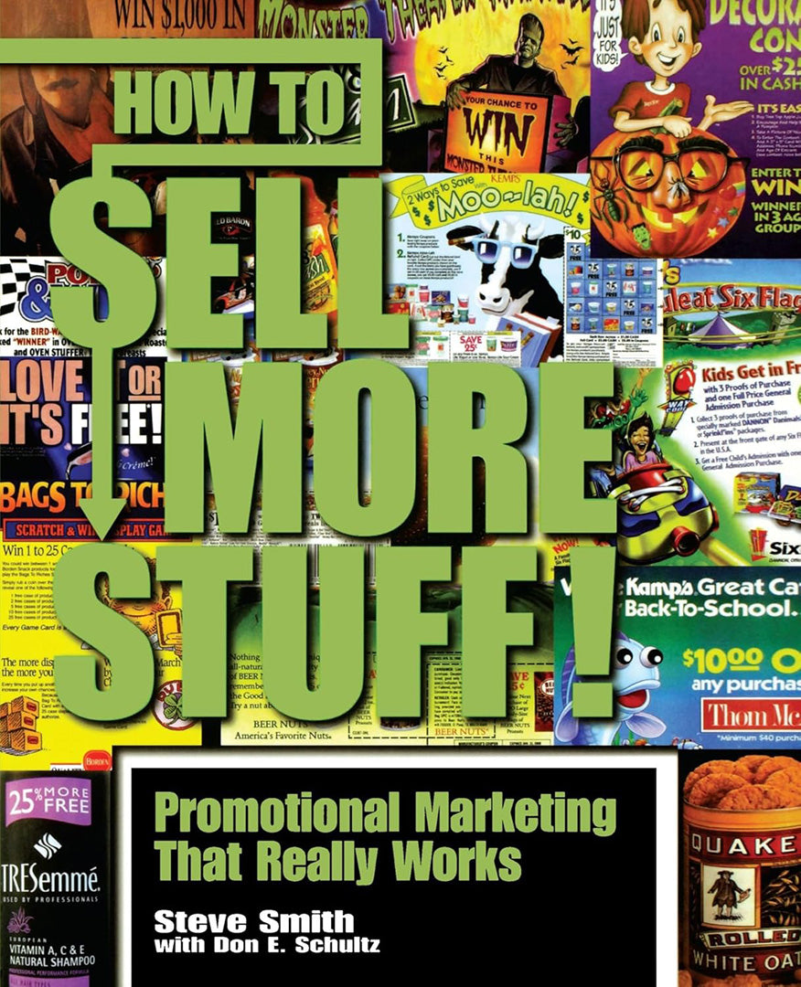How To Sell More Stuff!: Promotional Marketing That Really Works