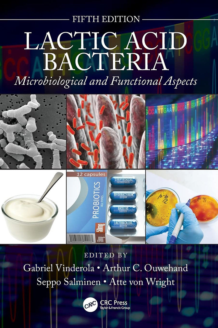 Lactic Acid Bacteria:Microbiological and Functional: Aspects Fifth Edition