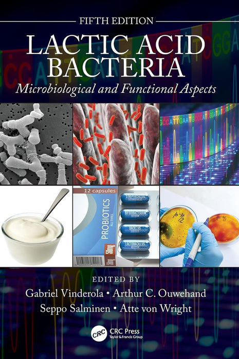 Lactic Acid Bacteria:Microbiological and Functional: Aspects Fifth Edition