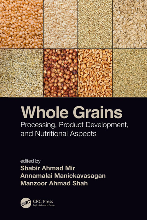 Whole Grains:Processing Product Development and: Nutritional Aspects