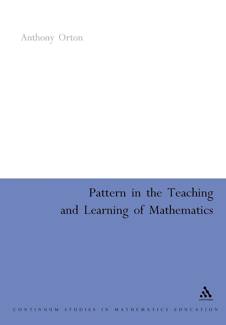 Pattern In The Teaching And Learning Of Mathematics by Anthony Orton ...