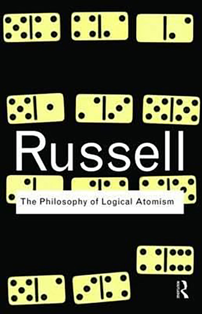 The Philosophy of Logical Atomism by Bertrand Russell — Atlantic ...
