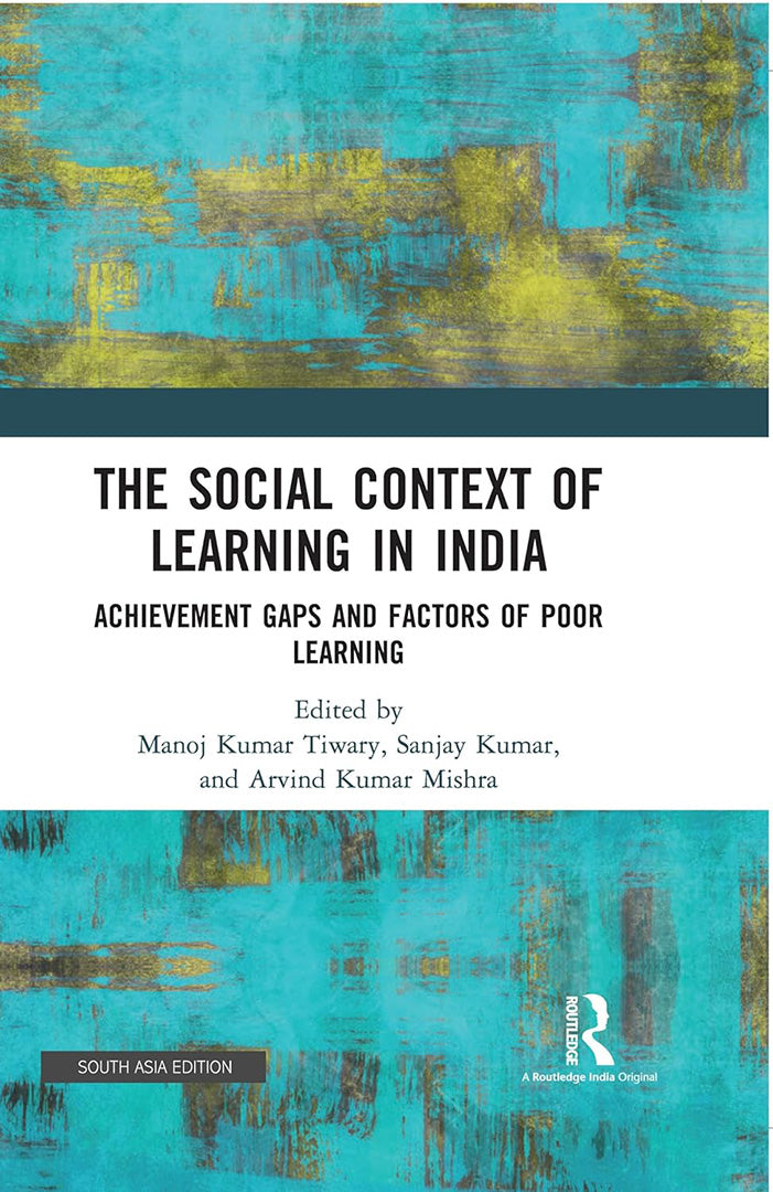 The Social Context of Learning in India: Achevement Gaps and Factors of Poor Learning