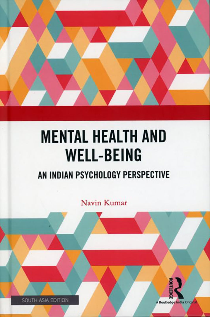Mental Health and Well-Being: An Indian Psychology Perspective