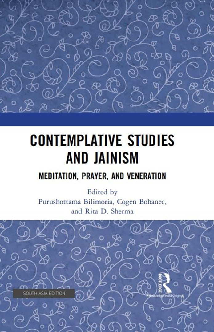 Contemplative Studies and Jainism: Meditation, Prayer, and Veneratiion