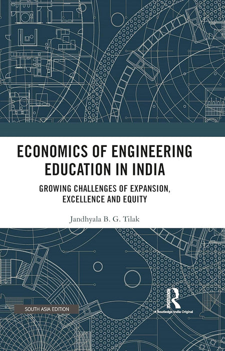 Economics of Engineering Education in India: Growing Challenges of Expansion, Excellence and Equity