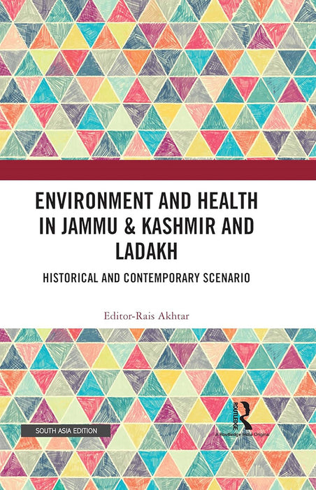 Environment and Health in Jammu & Kashmir and Ladakh: Historical And Contemporary Scenario