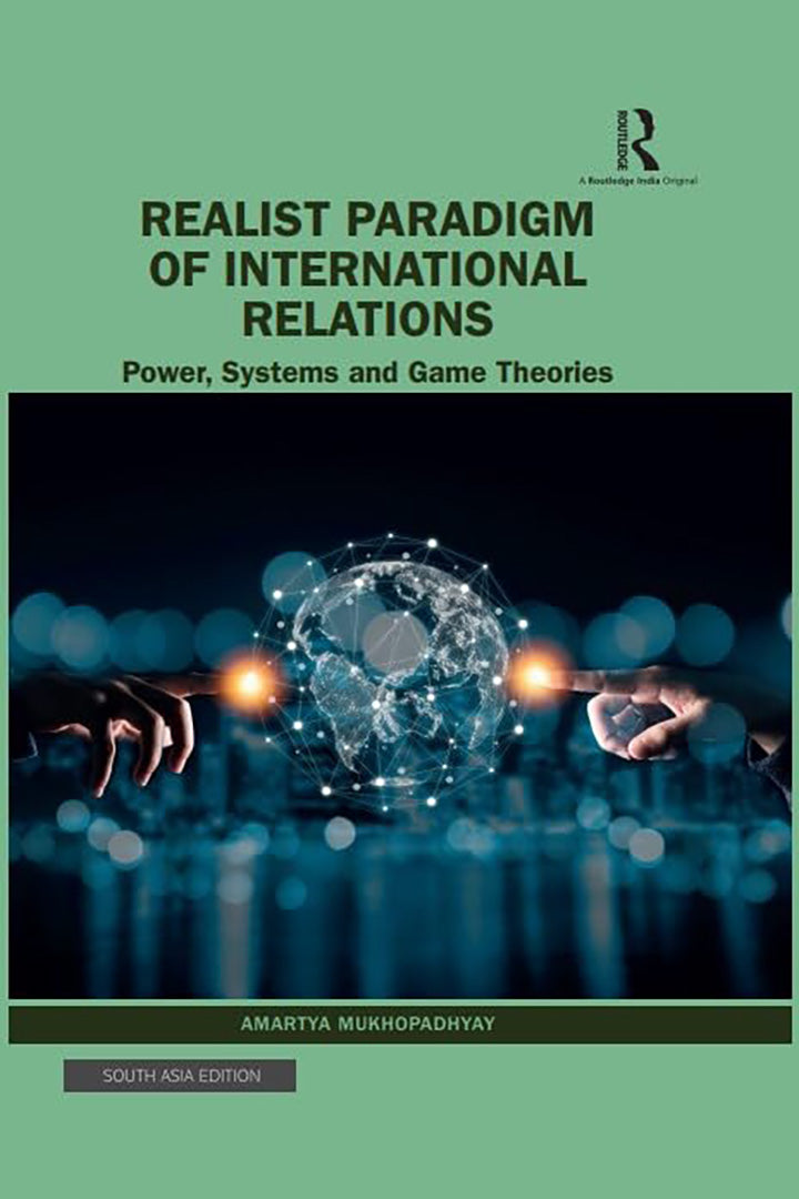 Realist Paradigm of International Relations: Power, Systems and Game Theories