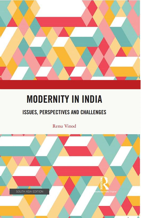 Modernity in India: Issues, Perspectives and Challenges