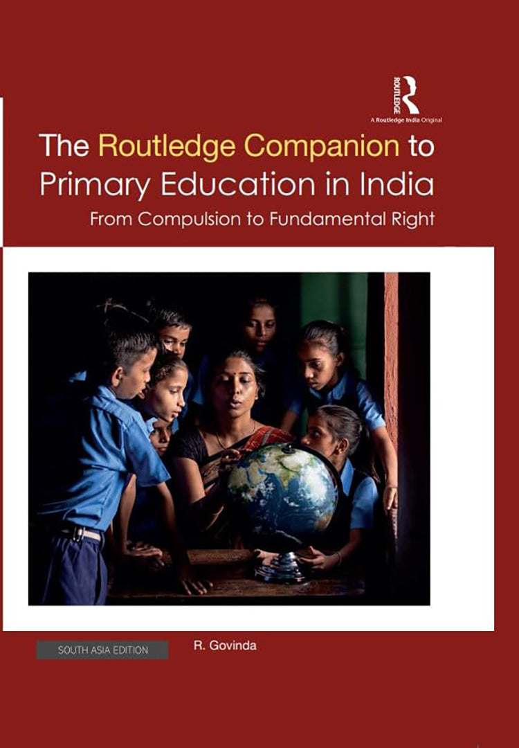 The Routledge Companion to Primary Education in India: From Compulsion to Fundamental Right