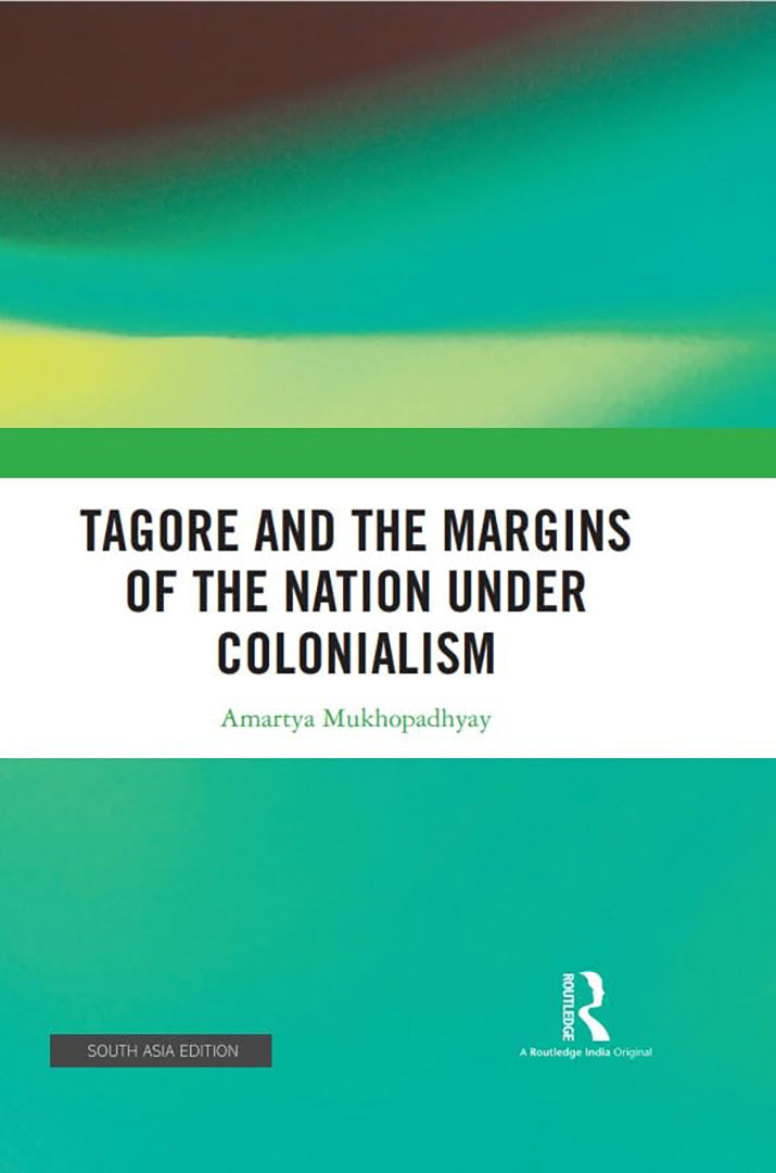 Tagore And The Margins of the Nation Under Colonialism