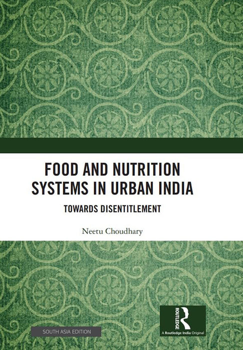 Food and Nutrition Systems in Urban India: Towards Disentitlement