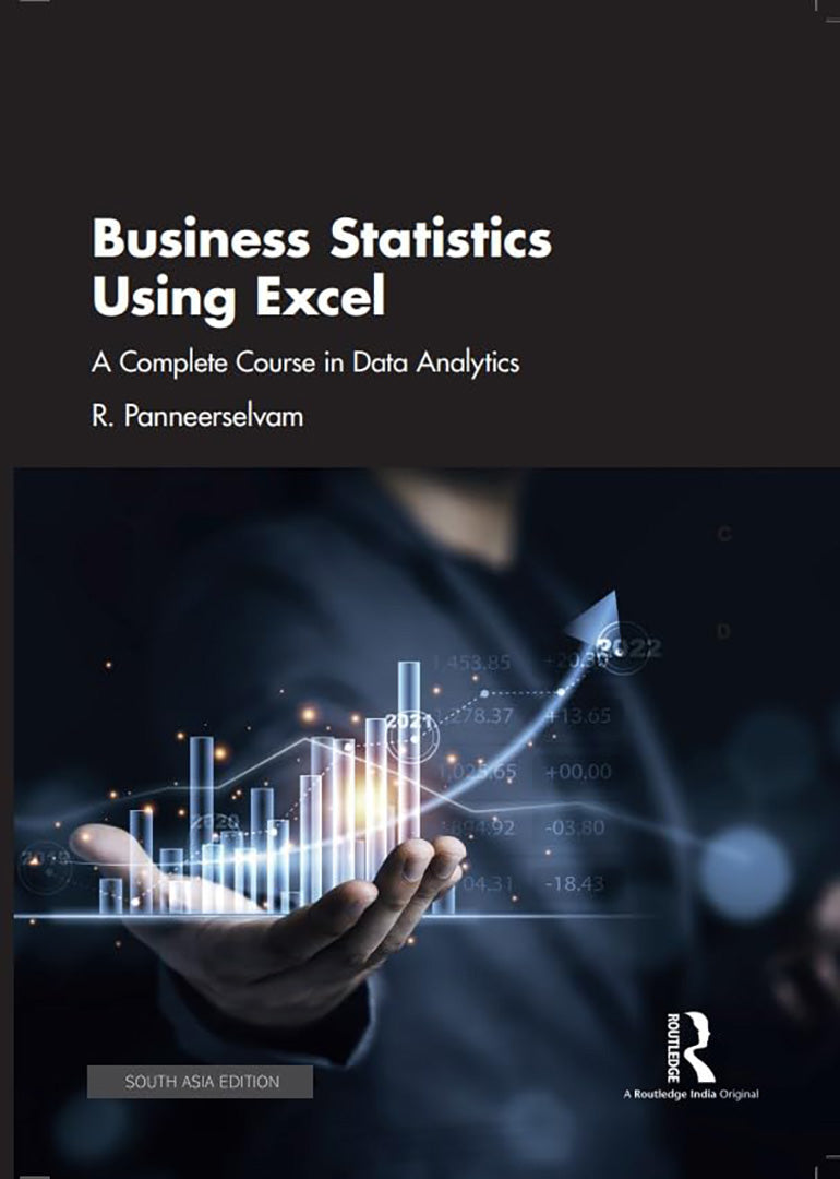Business Statistics Using Excel: A Complete Course in Data Analytics