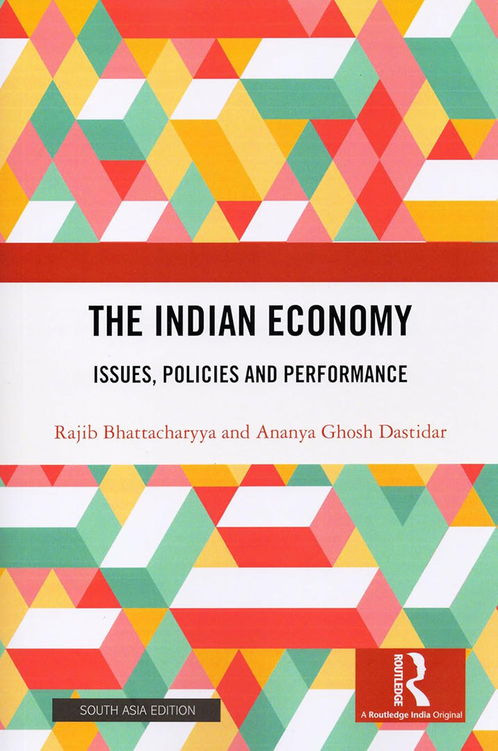 The Indian Economy: Issues, Policies and Performance