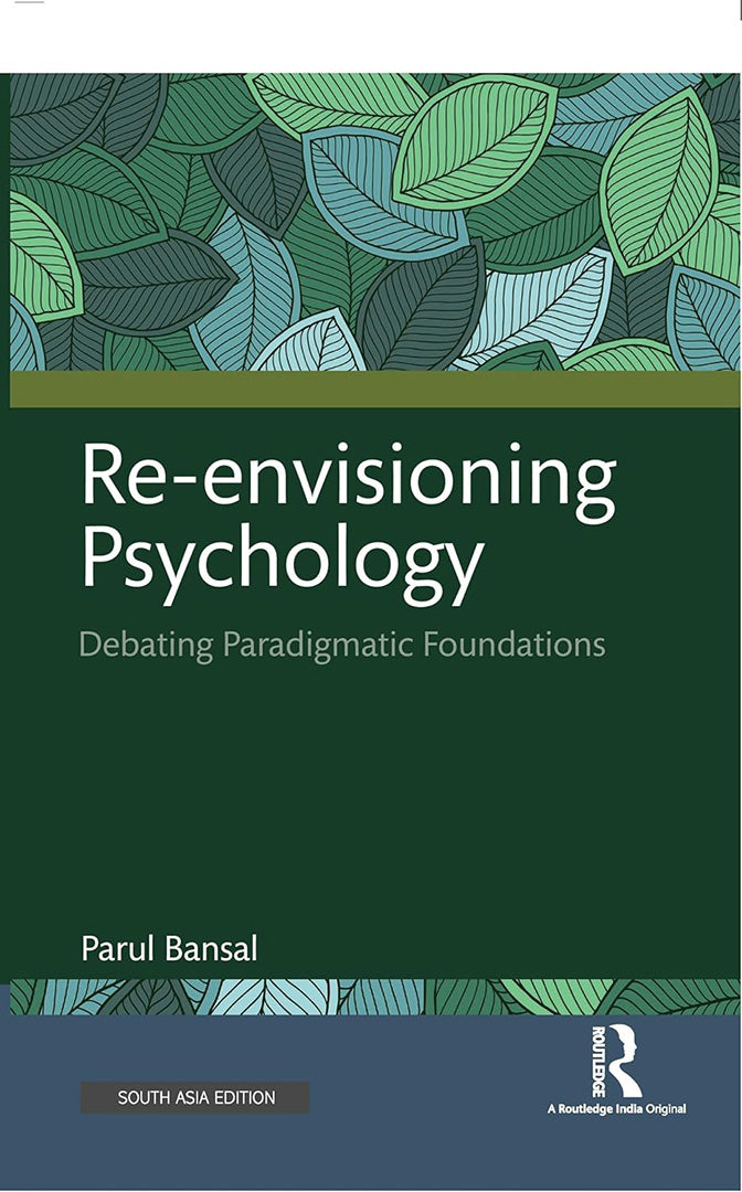 Re-envisioning Psychology: Debating Paradigmatic Foundations