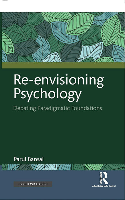 Re-envisioning Psychology: Debating Paradigmatic Foundations