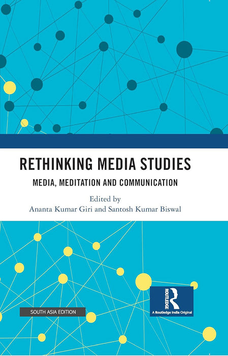 Rethinking Media Studies: Media, Meditation and Communication