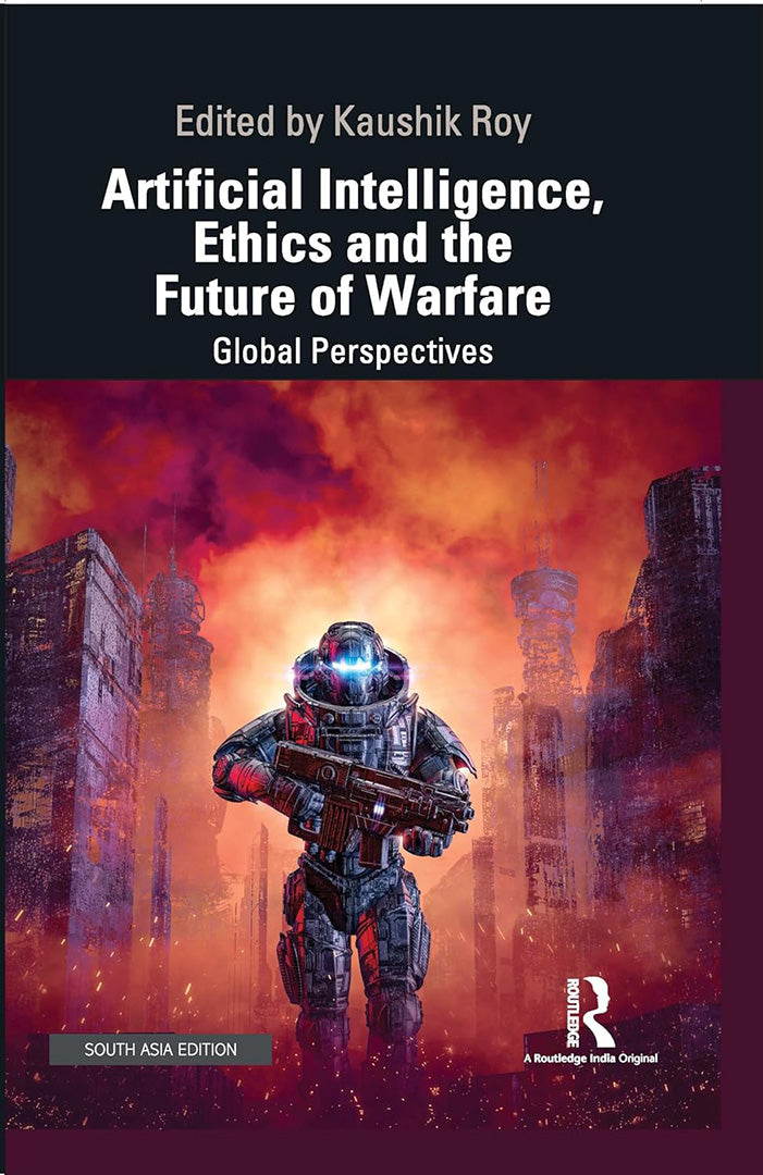 Artificial Intelligence Ethics and the Future of Warfare: Global Perspectives
