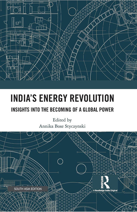 India’s Energy Revolution: Insights into the becoming of a global power