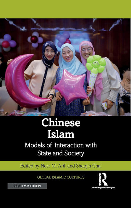 Chinese Islam: Models of Interaction with State and Society