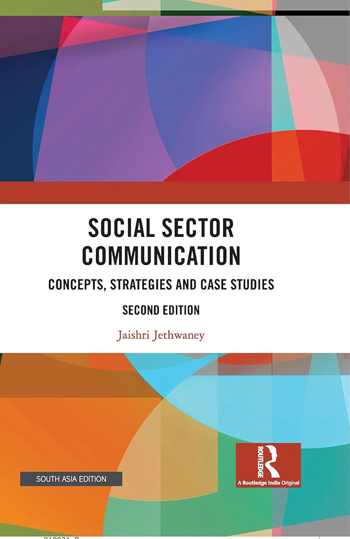 Social Sector Communication: Concepts, Strategies and Case Studies