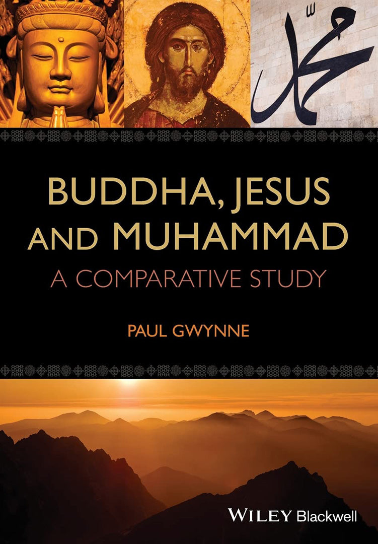 Buddha, Jesus And Muhammad: A Comparative Study