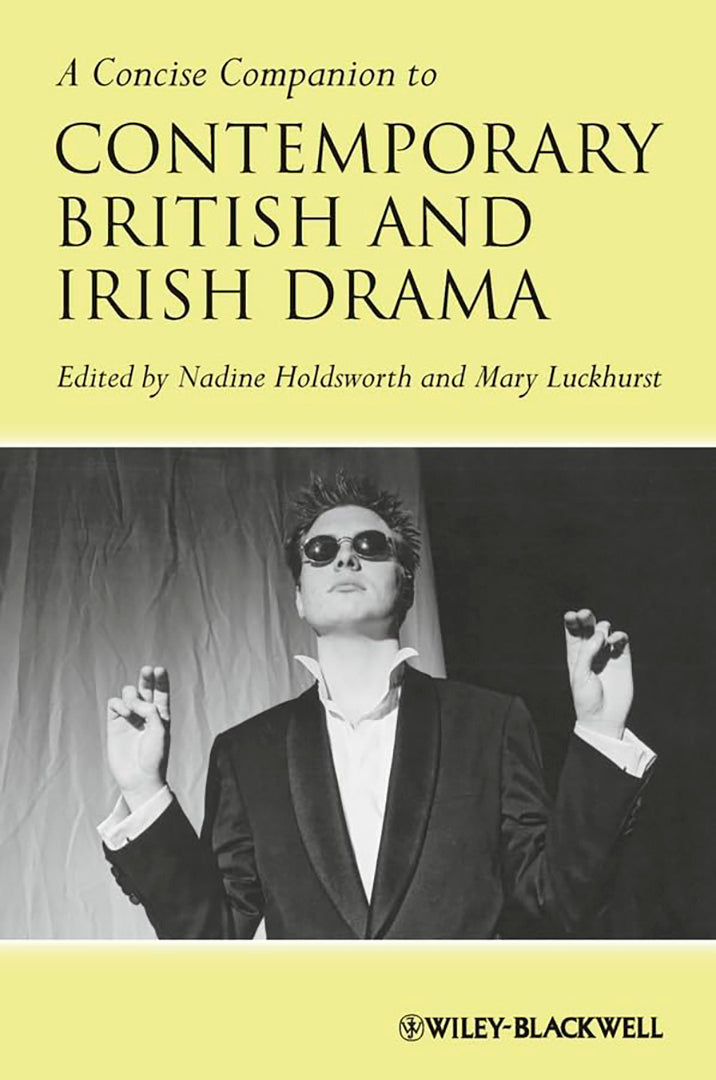 A Concise Companion To Contemporary British And Irish Drama