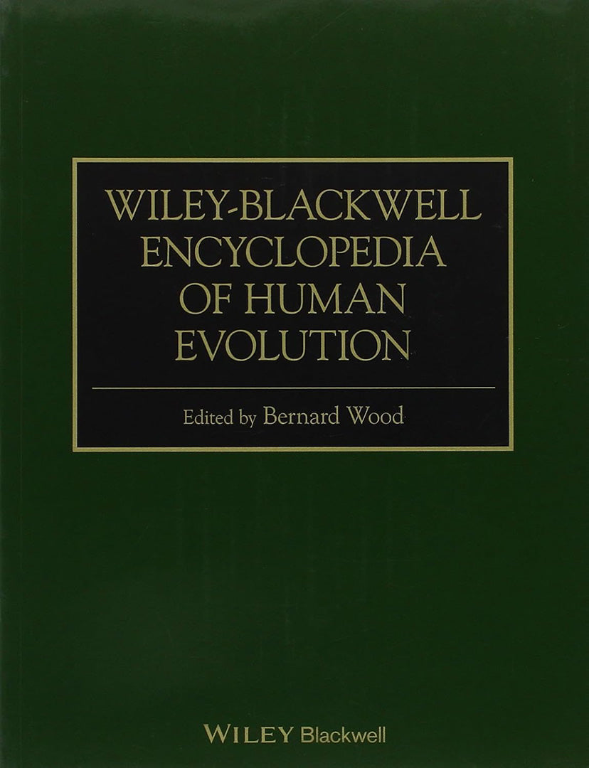 Wiley-Blackwell Encyclopedia Of Human Evolution