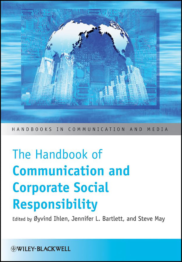 The Handbook Of Communication And Corporate Social Responsibility