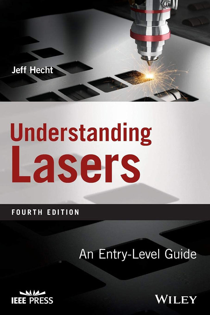 Understanding Lasers: An Entry Level Guide Fourth Edition